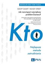 KTO. Najlepsza metoda zatrudniania - Geoff Smart