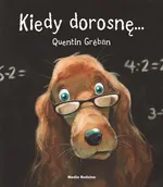 Kiedy dorosnę... - Quentin Gréban