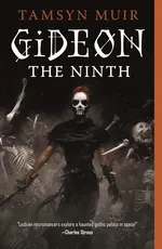 Gideon the Ninth - Muir Tamsyn