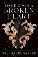 Once Upon a Broken Heart - Stephanie Garber