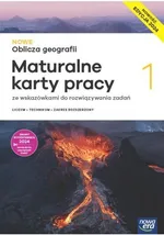 Nowe oblicza geografii 1 Maturalne karty pracy ze wskazówkami do rozwiązywania zadań Zakres rozszerzony - Dorota Burczyk