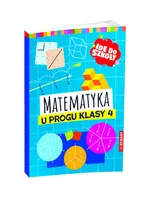 Idę do szkoły. Matematyka u progu klasy 4 - Aniela Chankowska