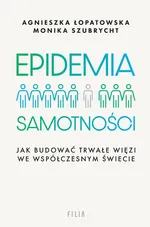 Epidemia samotności - Monika Szubrycht