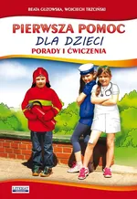 Pierwsza pomoc dla dzieci - Emilia Chojnowska-Depczyńska