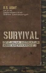 Survival. Oficjalna instrukcja Armii Amerykańskiej