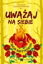 Uważaj na siebie - Jakub Bączykowski