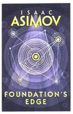 Foundation's Edge - Isaac Asimov