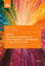 Terapia poznawczo-behawioralna osób dorosłych z zaburzeniami ze spektrum autyzmu - Valerie Gaus