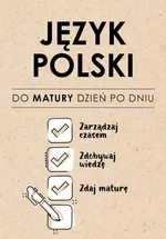 Język Polski. Do matury dzień po dniu - Izabela Sieranc