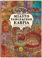 Miasto Tańczącego Karpia - Aleksandra Mizielińska