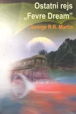 Ostatni rejs "Fevre dream" - Martin George R.R.