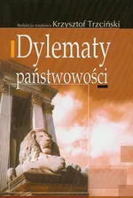 Dylematy państwowości - Krzysztof Trzciński