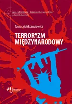 Terroryzm międzynarodowy - Outlet - Aleksandrowicz Tomasz R.