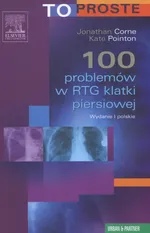 100 problemów w RTG klatki piersiowej - Pointon K.