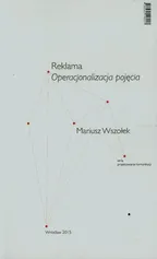 Reklama Operacjonalizacja pojęcia - Mariusz Wszołek