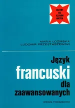 Język francuski dla zaawansowanych - Maria Łozińska