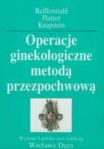 Operacje ginekologiczne metodą przezpochwową - Outlet - Paul-Georg Knapstein