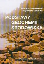 Podstawy geochemii środowiska - Agnieszka Gałuszka