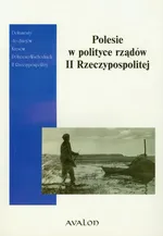 Polesie w polityce rządów II Rzeczypospolitej - Outlet