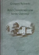 Ród Chreptowiczów herbu Odrowąż - Grzegorz Ryżewski