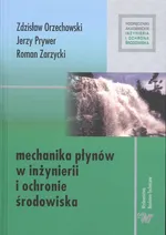 Mechanika płynów w inżynierii i ochronie środowiska - Outlet - Orzechowski Zdzisław