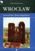 Wrocław Kościół św. Marii Magdaleny - Piotr Oszczanowski