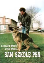 Sam szkolę psa - Artur Wach