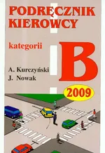 Podręcznik kierowcy kat B 2005 - Antoni Kurczyński