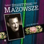 Tadeusz Sygietyński i Jego Mazowsze - Outlet - Anna Mizikowska
