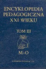 Encyklopedia pedagogiczna XXI wieku t. 3