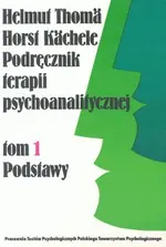 Podręcznik terapii psychoanalitycznej Tom I-III - Horst Kachele