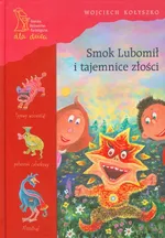 Smok Lubomił i tajemnice złości - Outlet - Wojciech Kołyszko