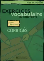 Exercises vocabulaire en contexte Odpowiedzi - Roland Eluerd