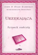 Urzekająca Dziennik osobisty - John Eldredge