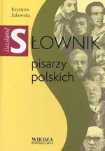 Podręczny słownik pisarzy polskich - Outlet - Krystyna Jakowska