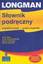 Longman Słownik podręczny angielsko-polski polsko-angielski - Arleta Adamska-Sałaciak