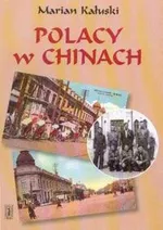 Polacy w Chinach - Outlet - Marian Kałuski