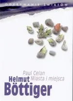 Paul Celan Miasta i miejsca - Outlet - Helmut Bottiger