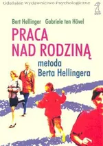 Praca nad rodziną - Bert Hellinger