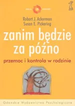 Zanim będzie za późno Przemoc i kontrola w rodzinie - Outlet - Ackerman Robert J.