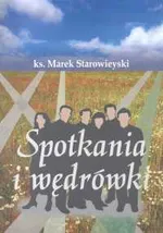 Spotkania i wędrówki - Marek Starowieyski