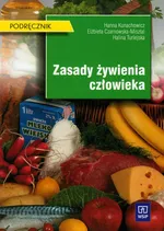 Zasady żywienia człowieka Podręcznik - Hanna Kunachowicz