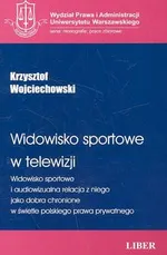 Widowisko sportowe w telewizji - Krzysztof Wojciechowski
