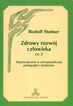 Zdrowy rozwój człowieka część 2 - Rudolf Steiner