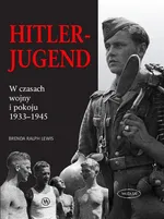 Hitlerjugend W czasach wojny i pokoju 1933-1945 - Outlet - Lewis Brenda Ralph