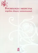 Psychologia i medycyna wspólne obszary zainteresowań - Outlet