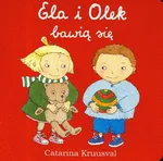 Ela i Olek bawią się - Catarina Kruusval