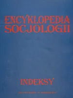 Encyklopedia socjologii Indeksy