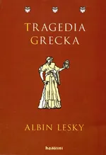 Tragedia grecka - Outlet - Albin Lesky