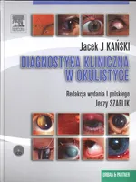 Diagnostyka kliniczna w okulistyce - J.J. Kański